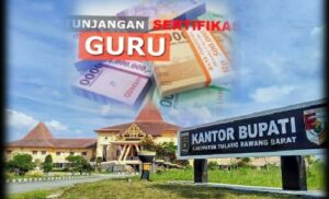 Tunjangan Sertifikasi Guru Tubaba Tahap Empat 2021 Gagal Bayar 2 Bulan, “Mainan” Siapa?