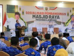Gubernur Arinal Djunaidi Lakukan Sosialisasi Pembangunan Masjid Raya Provinsi Lampung