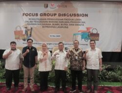 FGD Pengutamaan Penggunaan Produk Lokal di Provinsi Lampung