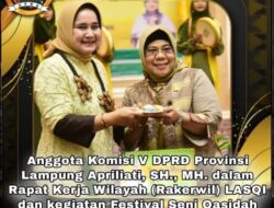 Anggota Komisi V DPRD Provinsi Lampung Apriliati Hadiri Rakerwil LASQI