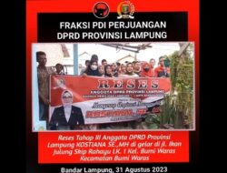 Ketua Fraksi PDI Perjuangan DPRD Lampung Serap Aspirasi Masyarakat Bumi Waras