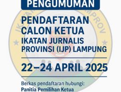 Panitia Buka Pendaftaran Calon Ketua IJP Lampung 2025-2028 Tiga Hari